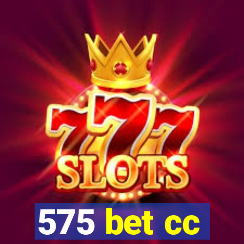 575 bet cc